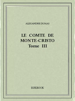 Le comte de Monte-Cristo III