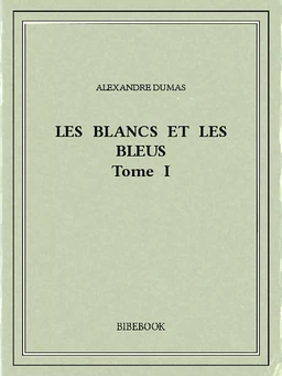 Les Blancs et les Bleus I