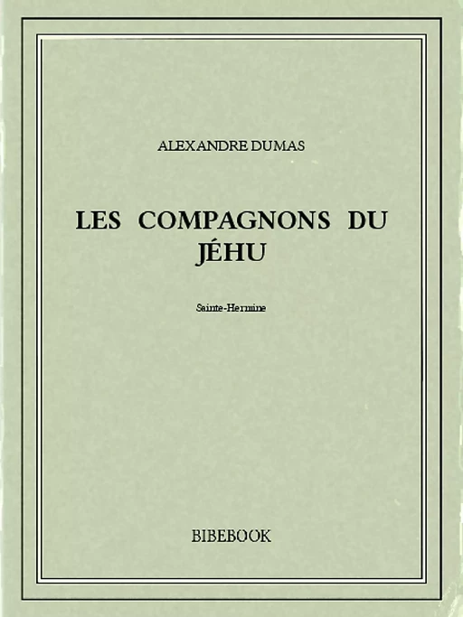 Les Compagnons du Jéhu - Alexandre Dumas - Bibebook