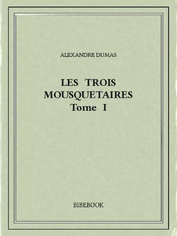 Les trois mousquetaires I