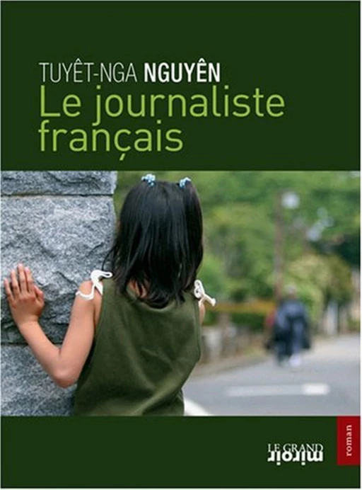 Le journaliste français - Tuyet-nga Nguyen - Renaissance du livre