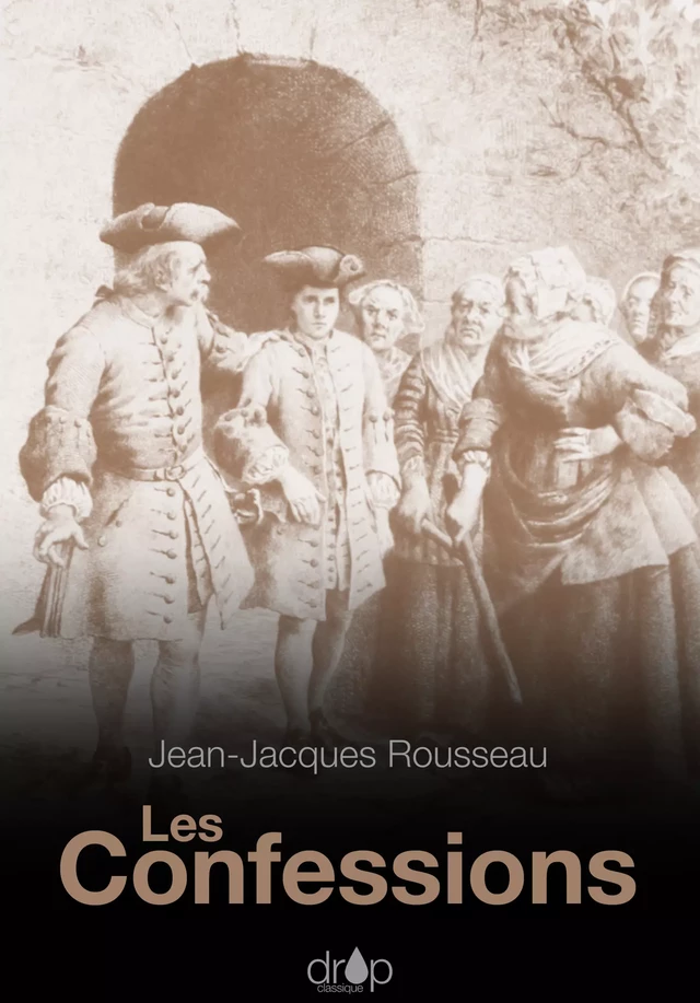 Les Confessions - Jean-Jacques Rousseau - Les éditions Pulsio