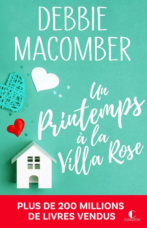 Un printemps à la Villa Rose - Debbie Macomber - Éditions Charleston