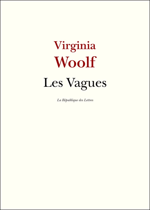 Les Vagues - Virginia Woolf - République des Lettres