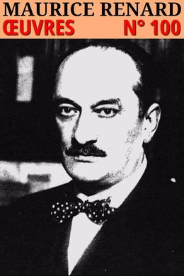 Maurice Renard - Oeuvres