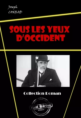 Sous les yeux d’Occident [édition intégrale revue et mise à jour]