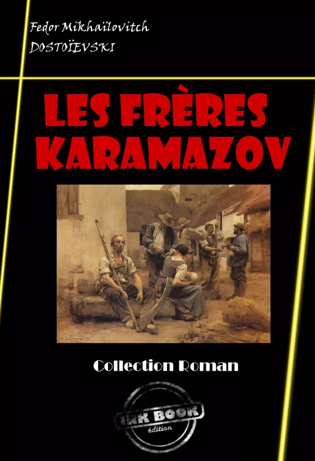 Les Frères Karamazov [édition intégrale revue et mise à jour] - Fedor MikhaÏlovitch Dostoïevski - Ink book