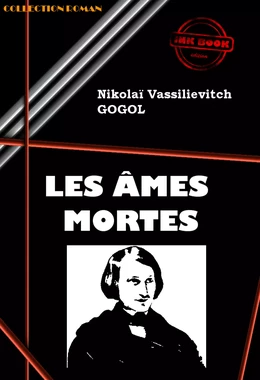 Les Âmes mortes [édition intégrale revue et mise à jour]