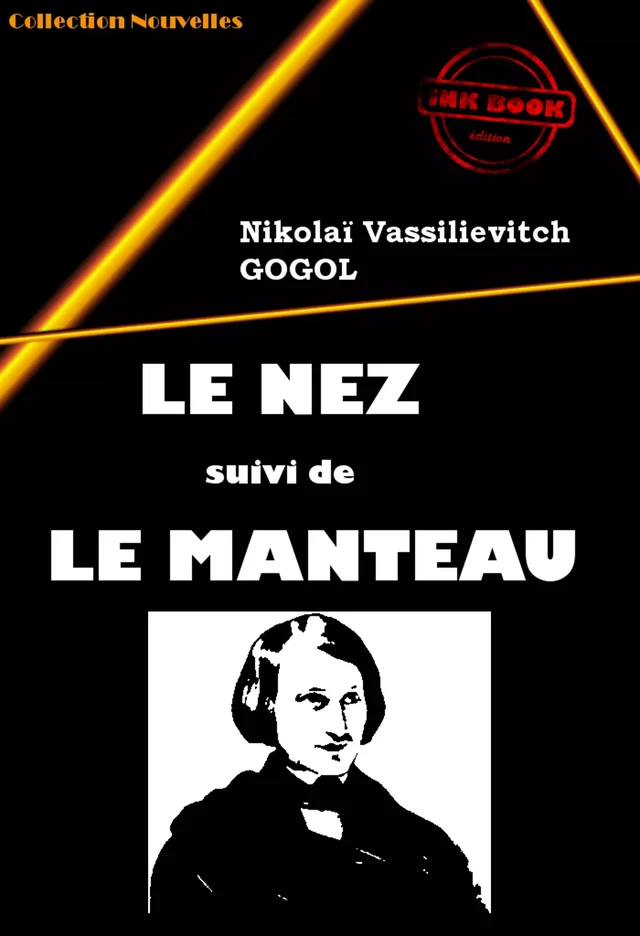 Le Nez (suivi de Le manteau) [édition intégrale revue et mise à jour] - Nikolaï Vassilievitch Gogol - Ink book