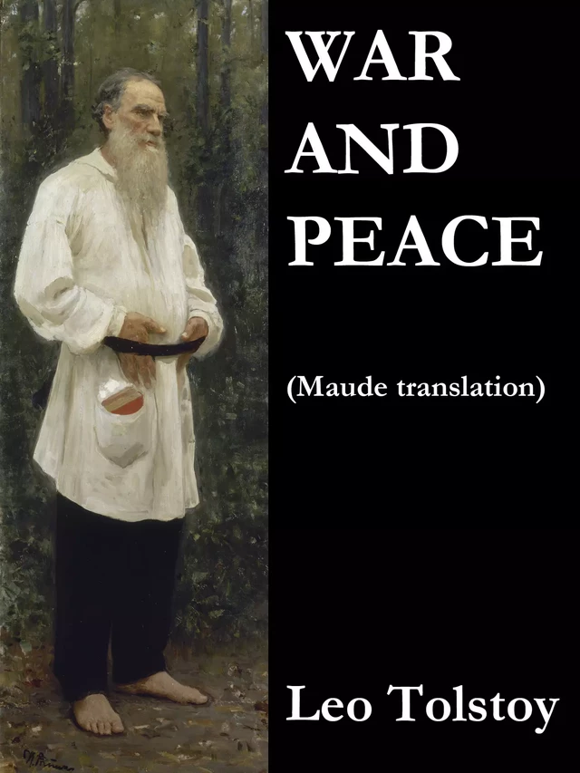 War and Peace (Maude translation) - Leo Tolstoy - e-artnow