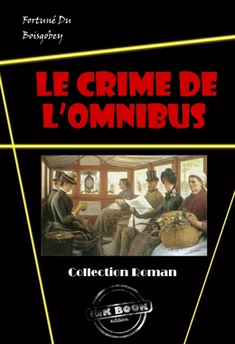 Le crime de l’omnibus [édition intégrale revue et mise à jour]