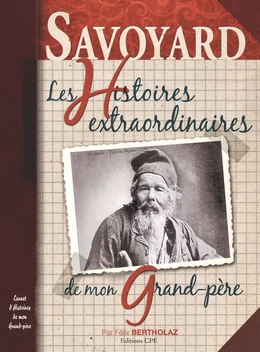 Savoyard, Les Histoires extraordinaires de mon grand-père