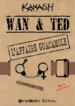 Wan & Ted - L'Affaire Guacamole