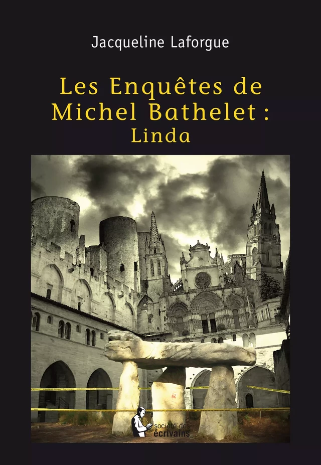 Les Enquêtes de Michel Bathelet - Jacqueline Laforgue - Société des écrivains