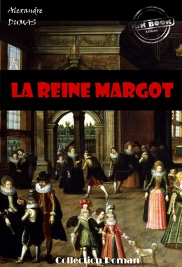 La reine Margot [édition intégrale revue et mise à jour]