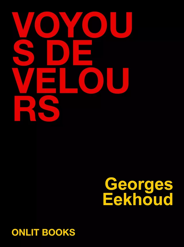 Voyous de velours - Georges Eekhoud - ONLIT ÉDITIONS