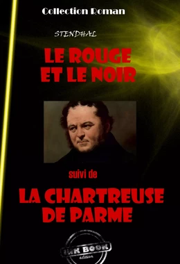 Le rouge et le noir (suivi de La chartreuse de Parme) [édition intégrale revue et mise à jour]