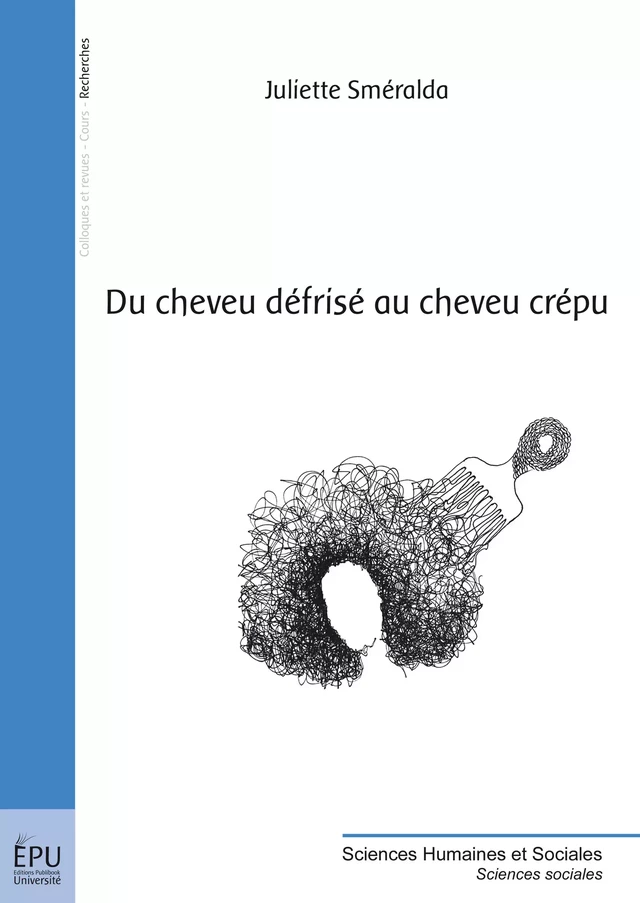 Du Cheveu défrisé au cheveu crépu - Juliette Smeralda - Publibook