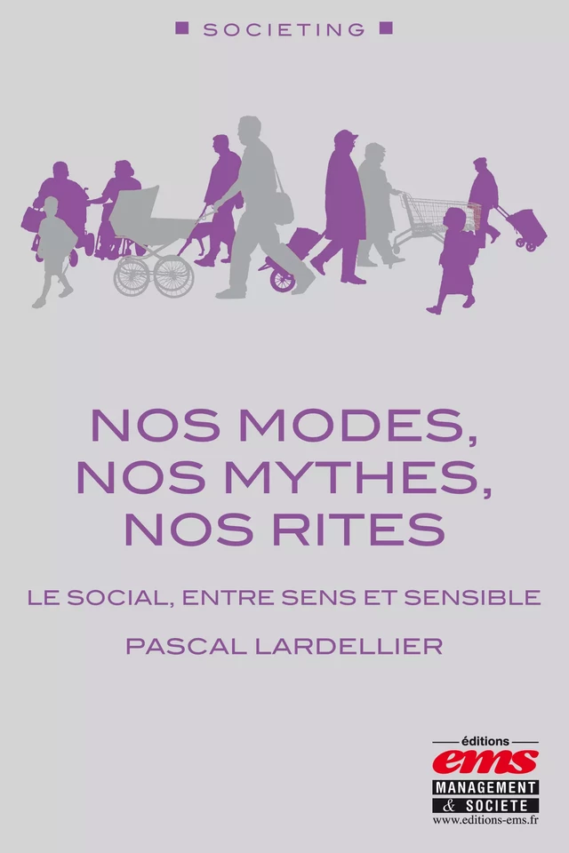 Nos modes, nos mythes, nos rites - Pascal Lardellier - Éditions EMS