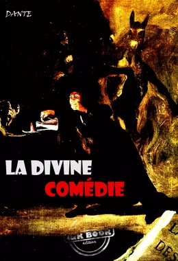 La divine comédie. L'enfer, Le purgatoire, Le paradis‎ [édition intégrale revue et mise à jour]