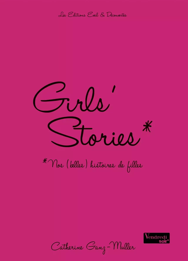 Girls' stories - Nos (belles) histoires de filles - Catherine Ganz-Muller - Editions Eveil et Découvertes