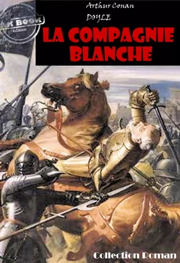 La Compagnie Blanche [édition intégrale revue et mise à jour]