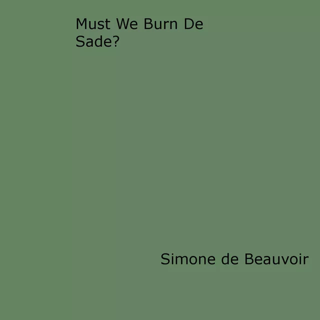 Must We Burn de Sade? - Simone de Beauvoir - Disruptive Publishing