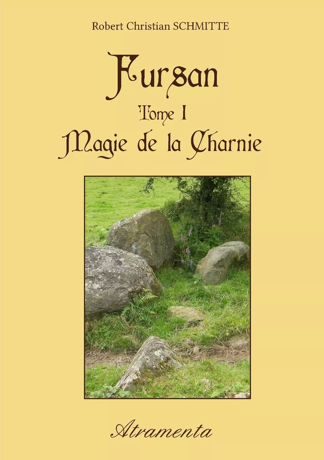 Fursan - Tome I - Magie de la Charnie - Robert Christian Schmitte - Atramenta