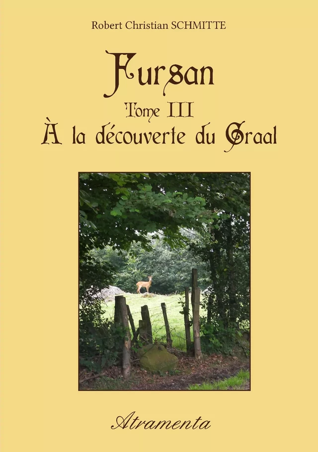 Fursan - Tome III - À la découverte du Graal - Robert Christian Schmitte - Atramenta