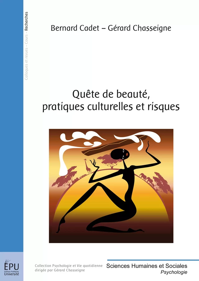 Quête de beauté, pratiques culturelles et risques - Gérard Chasseigne - Publibook