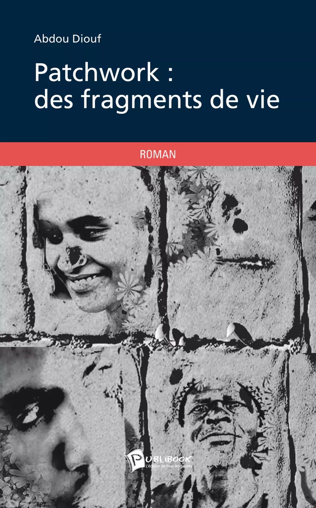 Patchwork, des fragments de vie - Abdou Diouf - Publibook