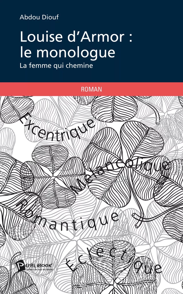 Louise d'Armor : le monologue - Abdou Diouf - Publibook