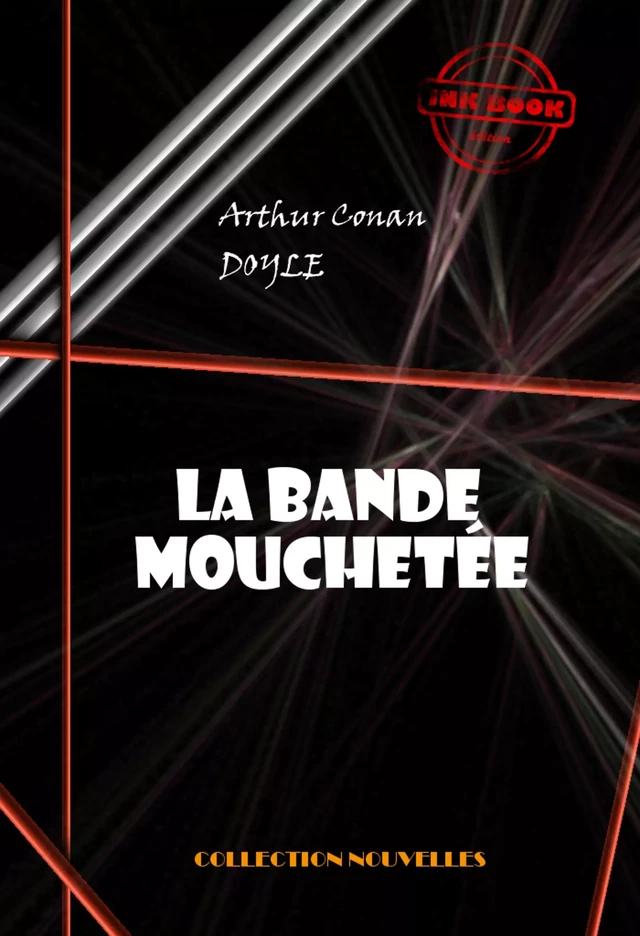 La bande mouchetée  [édition intégrale illustrée, revue et mise à jour] - Arthur Conan Doyle - Ink book