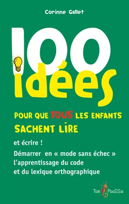 100 idées pour que TOUS les enfants sachent lire et écrire !