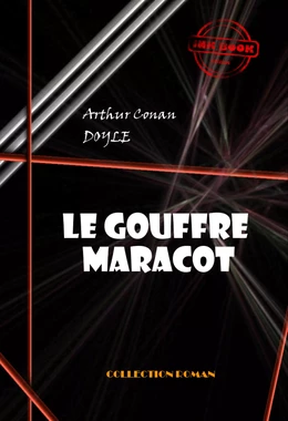 Le gouffre Maracot ou le monde perdu sous la mer [édition intégrale revue et mise à jour]