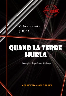 Quand la terre hurla [édition intégrale revue et mise à jour]