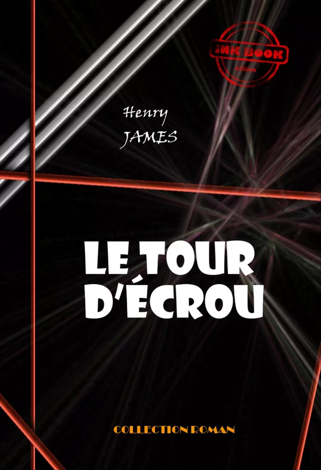 Le tour d’écrou [édition intégrale revue et mise à jour] - Henry James - Ink book