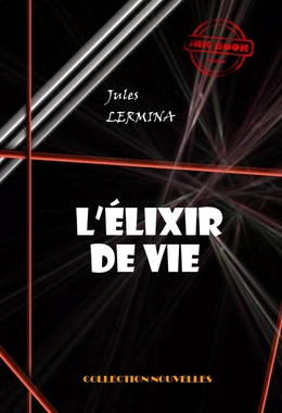 L’élixir de vie - Conte magique [édition intégrale revue et mise à jour]