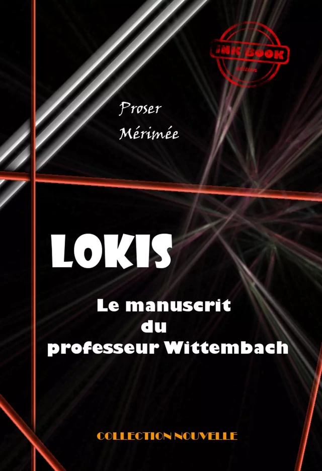 Lokis Le manuscrit du professeur Wittembach [édition intégrale revue et mise à jour] - Prosper Mérimée - Ink book