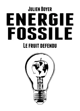 Énergie fossile - Tome II - Le fruit défendu