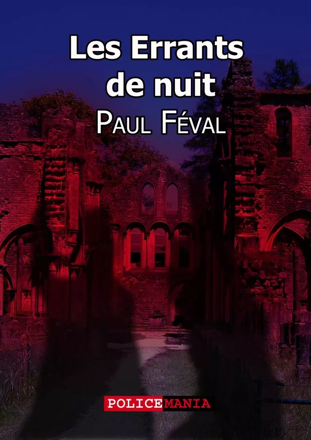 Les Errants de nuit - Paul Féval - PoliceMania