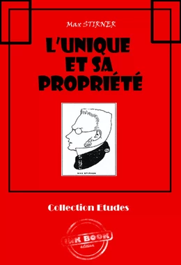 L'Unique et sa propriété [édition intégrale revue et mise à jour]