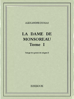 La dame de Monsoreau I