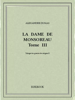 La dame de Monsoreau III