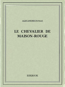 Le chevalier de Maison-Rouge