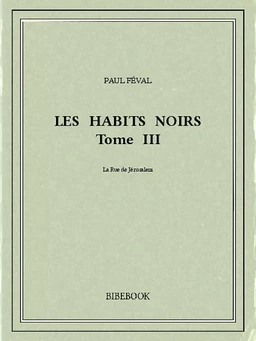 Les Habits Noirs III