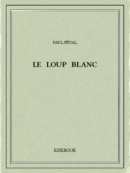 Le loup blanc