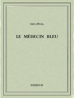 Le Médecin bleu