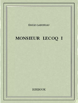 Monsieur Lecoq I