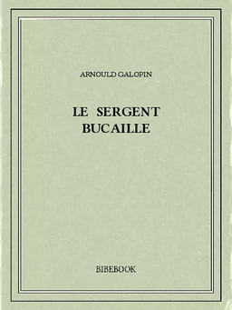 Le sergent Bucaille